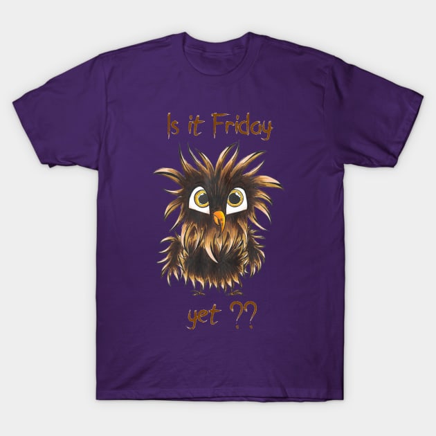 Is it Friday yet ??? T-Shirt by Keatos